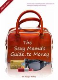 Sexy Mama's Guide to Money (Mothers' Edition) (eBook, ePUB)