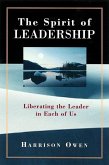 The Spirit of Leadership (eBook, ePUB) The Spirit of Leadership (eBook, ePUB)