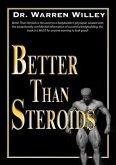 Better Than Steroids (eBook, ePUB)