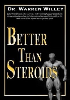 Better Than Steroids (eBook, ePUB) - Willey, Dr. Warren