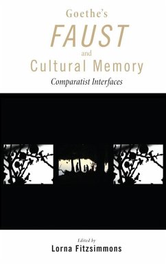 Goethe's Faust and Cultural Memory (eBook, ePUB) - Fitzsimmons, Lorna