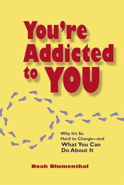 You're Addicted to You (eBook, ePUB) - Blumenthal, Noah