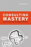 Consulting Mastery (eBook, ePUB)