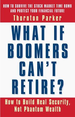 What If Boomers Can't Retire? (eBook, ePUB) - Parker, Thornton