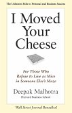 I Moved Your Cheese (eBook, ePUB) I Moved Your Cheese (eBook, ePUB)