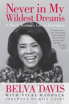 Never in My Wildest Dreams (eBook, ePUB) - Davis, Belva; Haddock, Vicki Never in My Wildest Dreams (eBook, ePUB) - Davis, Belva; Haddock, Vicki