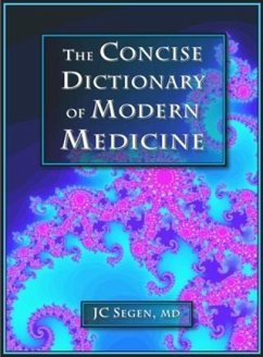 Concise Dictionary of Modern Medicine (eBook, ePUB) - Segen, Joseph C Concise Dictionary of Modern Medicine (eBook, ePUB) - Segen, Joseph C