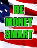 BE MONEY SMART (eBook, ePUB)