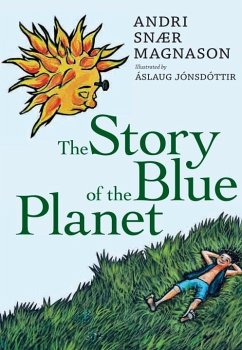 The Story of the Blue Planet (eBook, ePUB) - Magnason, Andri Snaer