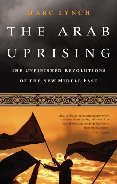 The Arab Uprising (eBook, ePUB) - Lynch, Marc