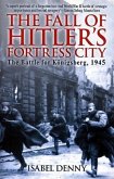 Fall Of Hitler's Fortress City (eBook, ePUB)