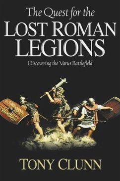 Quest For The Lost Roman Legions (eBook, ePUB) - Clunn, Tony