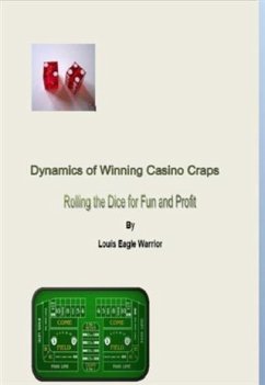 Dynamics of Winning Casino Craps (eBook, ePUB) - Warrior, Louis Eagle