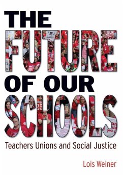 The Future of Our Schools (eBook, ePUB) - Weiner, Lois