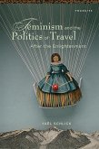 Feminism and the Politics of Travel after the Enlightenment (eBook, ePUB)