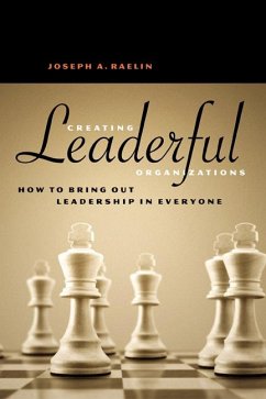 Creating Leaderful Organizations (eBook, ePUB) - Raelin, Joseph A.