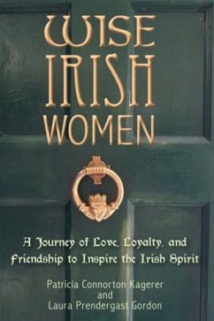 Wise Irish Women (eBook, ePUB) - Kagerer, Patricia Connorton