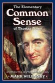 Elementary Common Sense Of Thomas Paine (eBook, ePUB)
