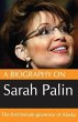 Biography On Sarah Palin: The first... - Bild 1
