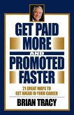 Get Paid More and Promoted Faster (eBook, ePUB)