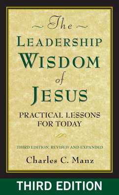 The Leadership Wisdom of Jesus (eBook, ePUB) - Manz, Charles C.