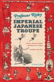 Professor Risley and the Imperial Japanese Troupe (eBook, ePUB)