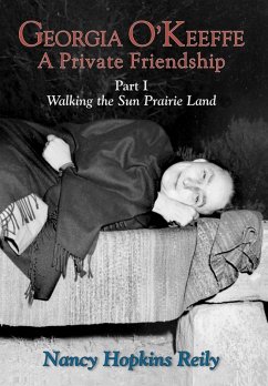 Georgia O'Keeffe, A Private Friendship, Part I (eBook, ePUB) Georgia O'Keeffe, A Private Friendship, Part I (eBook, ePUB)