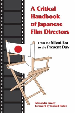 A Critical Handbook of Japanese Film Directors (eBook, ePUB) - Jacoby, Alexander