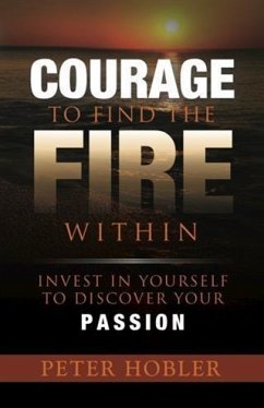 Cover Courage to Find the Fire Within (eBook, ePUB)