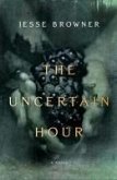 The Uncertain Hour (eBook, ePUB)