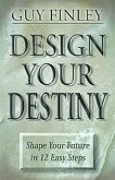 Design Your Destiny (eBook, ePUB)