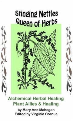 Stinging Nettles - Queen of Herbs (eBook, ePUB) - Mehegan, Mary Ann