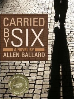 Carried By Six (eBook, ePUB) - Ballard, Allen Carried By Six (eBook, ePUB) - Ballard, Allen