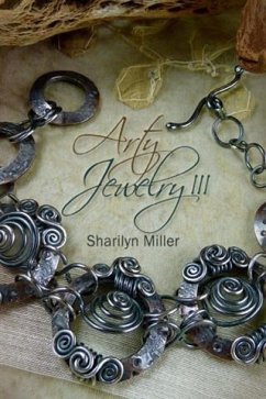Arty Jewelry III (eBook, ePUB) - Miller, Sharilyn