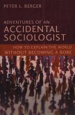 Adventures of an Accidental Sociologist (eBook, ePUB) Adventures of an Accidental Sociologist (eBook, ePUB)