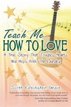 Teach Me How To Love (eBook, ePUB) - Grace, Scott Kalechstein