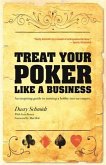 Treat Your Poker Like a Business (eBook, ePUB)