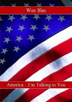 America... I'm Talking to You (eBook, ePUB) - Ifan, Wes