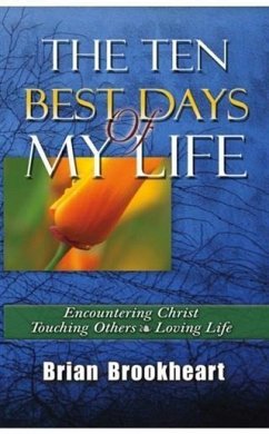 Ten Best Days Of My Life (eBook, ePUB) - Brookheart, Brian