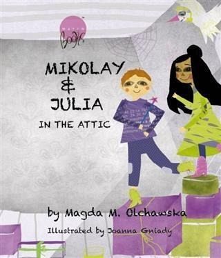 Mikolay & Julia In The Attic (eBook, ePUB) Mikolay & Julia In The Attic (eBook, ePUB)