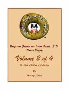 Cover Volume 2 of 4, Professor Frisky von Onion Bagel, S.D. (Super Doggy) of 12 ebook Children's Collection (eBook, ePUB)