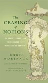 The Ceasing of Notions (eBook, ePUB) The Ceasing of Notions (eBook, ePUB)