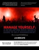 Manage Yourself: A Developing Rock Band's Guide to Self-Management (eBook, ePUB)
