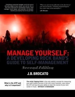 Manage Yourself: A Developing Rock Band's Guide to Self-Management (eBook, ePUB) - Brocato, J. B.