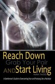 Reach Down Grab Your Pair And Start Living (eBook, ePUB)