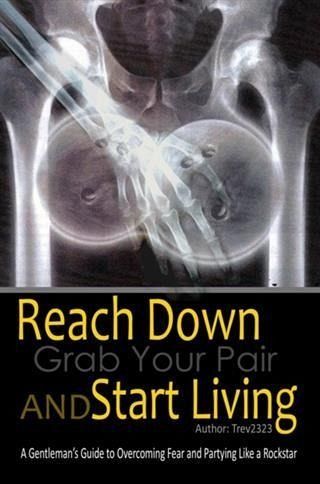 Reach Down Grab Your Pair And Start Living (eBook, ePUB) Reach Down Grab Your Pair And Start Living (eBook, ePUB)