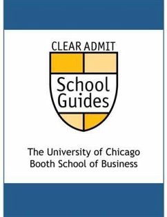 Cover Clear Admit School Guide: The University of Chicago Booth School of Business (eBook, ePUB)
