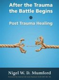 After the Trauma the Battle Begins (eBook, ePUB)