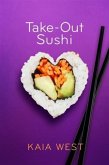 Take-Out Sushi (eBook, ePUB) Take-Out Sushi (eBook, ePUB)