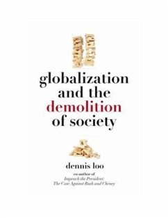 Globalization and the Demolition of Society (eBook, ePUB) - Loo, Dennis